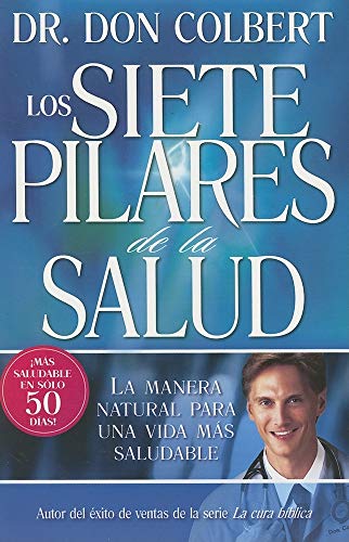 Stock image for Los Siete Pilares De La Salud: La manera natural para una vida ms saludable (Spanish Edition) for sale by Your Online Bookstore