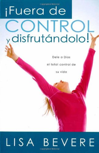 Imagen de archivo de Fuera De Control Y Disfrutndolo (Spanish Edition) a la venta por Ergodebooks