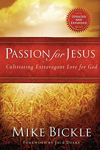 Stock image for Passion for Jesus: Cultivating Extravagant Love for God for sale by SecondSale