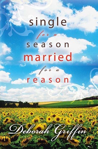 Single for a Season, Married for a Reason - Deborah Griffin