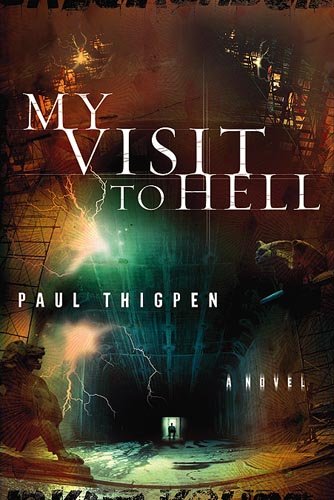 My Visit To Hell: A Novel - Thigpen, Paul