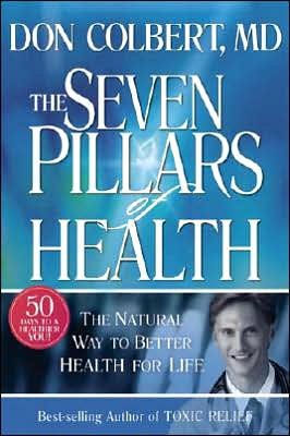 Stock image for 7 Pillars of Health for sale by Better World Books: West