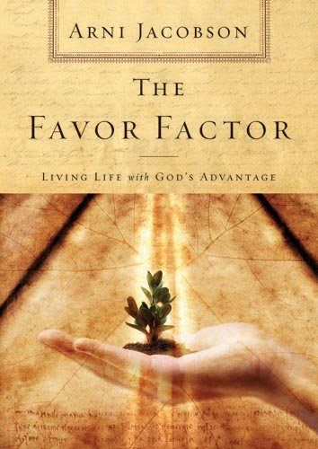 Imagen de archivo de The Favor Factor: Living Life With God's Advantage a la venta por Wonder Book