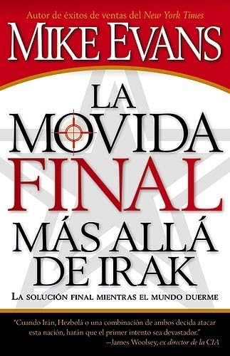 La Movida Final Mas Alla De Irak (Spanish Edition) (9781599791036) by Evans, Mike