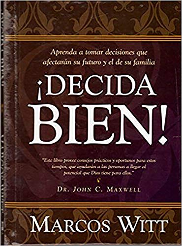 Decida Bien - P/B Version (Spanish Edition) - MARCOS WITT
