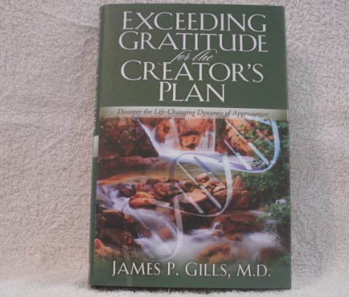 Stock image for Exceeding Gratitude for the Creator's Plan for sale by ThriftBooks-Reno