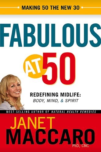 Beispielbild fr Fabulous at 50: Redefining midlife: body, mind and spirit zum Verkauf von Wonder Book