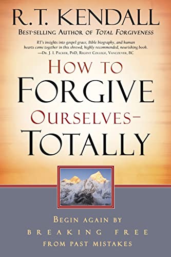 Beispielbild fr How To Forgive Ourselves Totally: Begin Again by Breaking Free from Past Mistakes zum Verkauf von SecondSale
