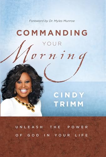 Stock image for Commanding Your Morning: Unleash the Power of God in Your Life for sale by Decluttr