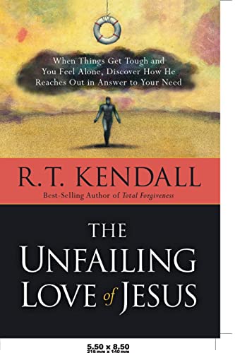 Stock image for The Unfailing Love of Jesus : When Things Get Tough and You Feel Alone, Discover How He Reaches Out in Answer to Your Need for sale by Better World Books