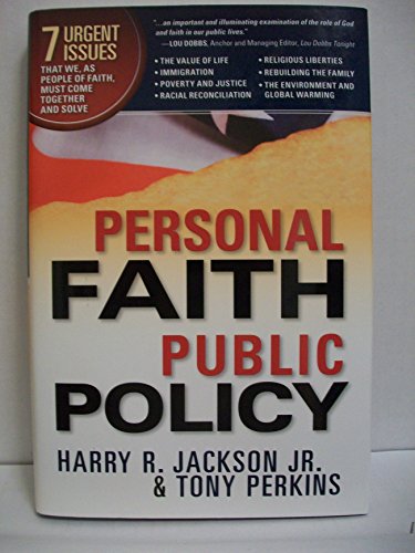 Imagen de archivo de Personal Faith, Public Policy: The 7 Urgent Issues that We, as People of Faith, Need to Come Together and Solve a la venta por SecondSale