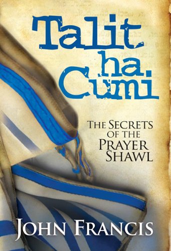 Beispielbild fr Talitha Cumi : The Secrets of the Prayer Shawl zum Verkauf von Better World Books