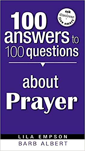 Imagen de archivo de 100 Answers To 100 Questions About Prayer a la venta por Once Upon A Time Books