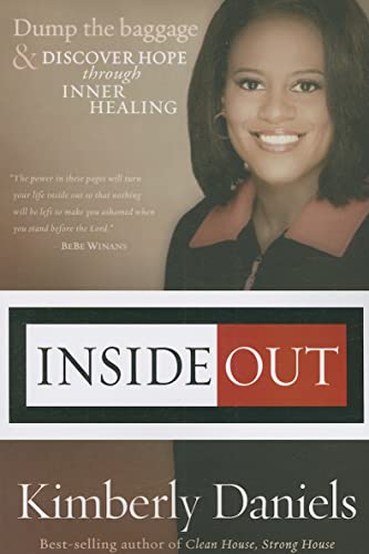 Beispielbild fr Inside Out : Dump the Baggage and Discover Hope Through Inner Healing zum Verkauf von Better World Books