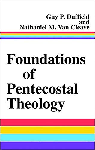 9781599793368: Foundations of Pentecostal Theology