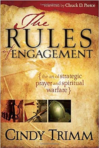 Beispielbild fr Rules of Engagement : The Art of Strategic Prayer and Spiritual Warfare zum Verkauf von Better World Books