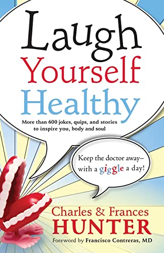 Beispielbild fr Laugh Yourself Healthy: Keep the Doctor Away?With a Giggle a Day! zum Verkauf von SecondSale