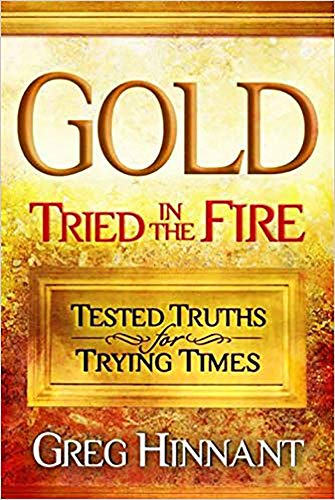 Stock image for Gold Tried In The Fire: Tested Truths for Trying Times for sale by Decluttr