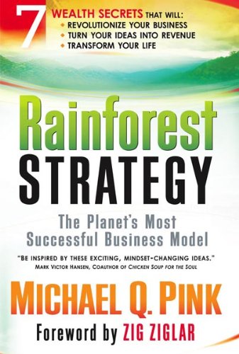 Beispielbild fr Rainforest Strategy: The Planets Most Successful Business Model zum Verkauf von KuleliBooks