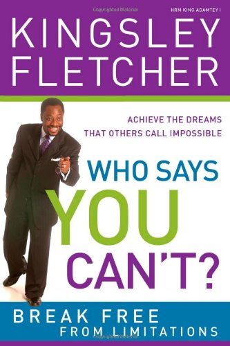 Beispielbild fr Who Says You Can't : If God Didn't Say It, It's Just an Opinion! Additional Copy: Achieve the Dreams That Others Call Impossible zum Verkauf von Better World Books