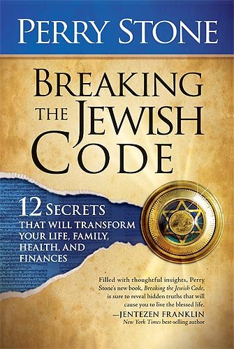9781599794679: Breaking the Jewish Code: Twelve Secrets That Will Transform Your Life, Family, Health, and Finances