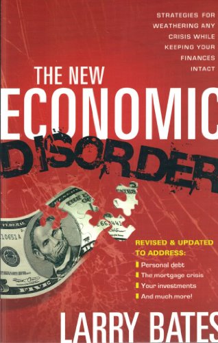 Stock image for The New Economic Disorder: Strategies for Weathering Any Crisis While Keeping Your Finances Intact for sale by SecondSale