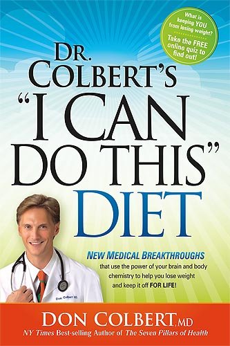 Stock image for Dr. Colbert's I Can Do This Diet : New Medical Breakthroughs That Use the Power of Your Brain and Body Chemistry to Help You Lose Weight and Keep It off for Life for sale by Better World Books