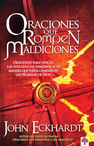 Stock image for Oraciones que rompen maldiciones / Prayers That Break Curses: Prayers for Breaki ng Demonic Influences so You Can Walk in Gods Promises (Spanish Edition) for sale by Goodwill