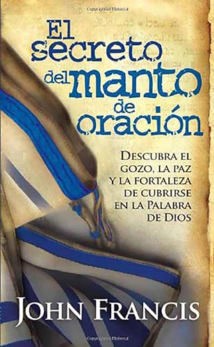 Imagen de archivo de El Secreto Del Manto De Oracion / Secrets of the Prayer Shawl (Spanish Edition) a la venta por GF Books, Inc.