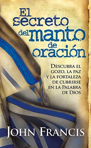 Stock image for El Secreto Del Manto De Oracion / Secrets of the Prayer Shawl (Spanish Edition) for sale by GF Books, Inc.