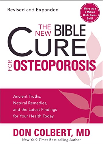 Stock image for The New Bible Cure For Osteoporosis: Ancient Truths, Natural Remedies, and the Latest Findings for Your Health Today (New Bible Cure (Siloam)) for sale by Wonder Book