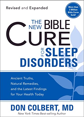 Beispielbild fr The New Bible Cure For Sleep Disorders: Ancient Truths, Natural Remedies, and the Latest Findings for Your Health Today (New Bible Cure (Siloam)) zum Verkauf von Wonder Book