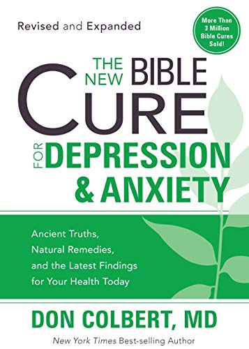 Beispielbild fr The New Bible Cure For Depression & Anxiety: Ancient Truths, Natural Remedies, and the Latest Findings for Your Health Today (New Bible Cure (Siloam)) zum Verkauf von Jenson Books Inc