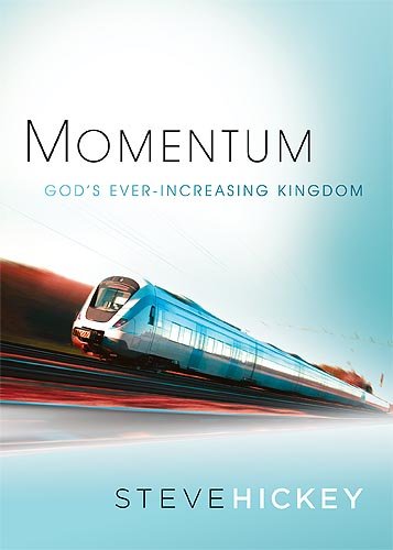 Momentum: God's Ever-Increasing Kingdom (9781599797649) by Steve Hickey