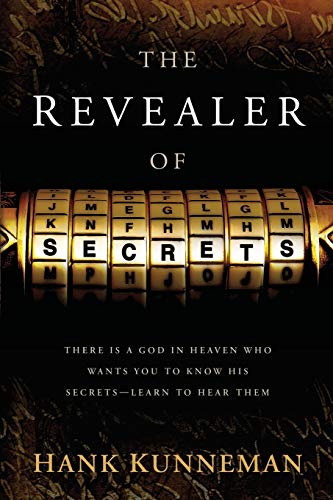 Beispielbild fr The Revealer Of Secrets: There Is a God in Heaven Who Wants You to Know His Secrets?Learn to Hear Them zum Verkauf von Half Price Books Inc.