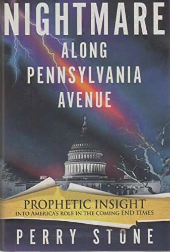 9781599798608: Nightmare Along Pennsylvania Avenue: Prophetic Insight into America's Role in the Coming End Times