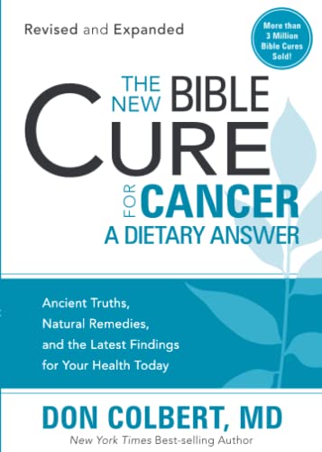 Beispielbild fr The New Bible Cure for Cancer: Ancient Truths, Natural Remedies, and the Latest Findings for Your Health Today (New Bible Cure (Siloam)) zum Verkauf von HPB-Diamond