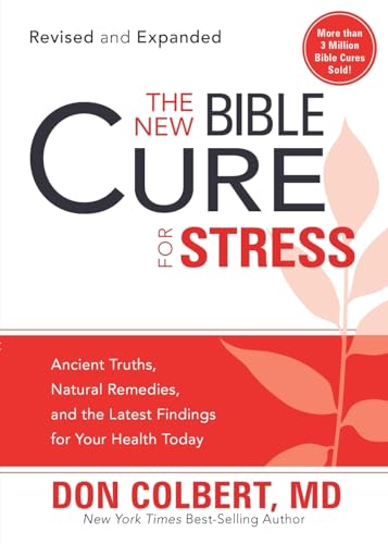9781599798684: The New Bible Cure for Stress: Ancient Truths, Natural Remedies, and the Latest Findings for Your Health Today (New Bible Cure (Siloam))
