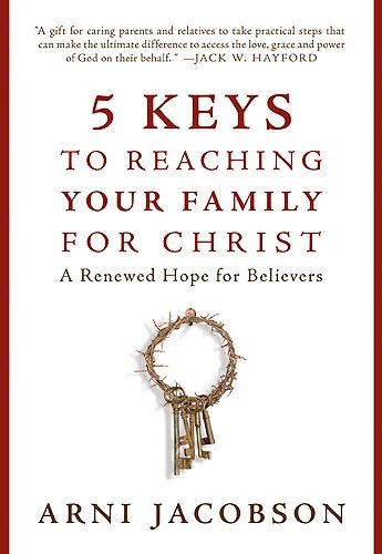Beispielbild fr 5 Keys To Reaching Your Family For Christ: A Renewed Hope for Believers zum Verkauf von Wonder Book