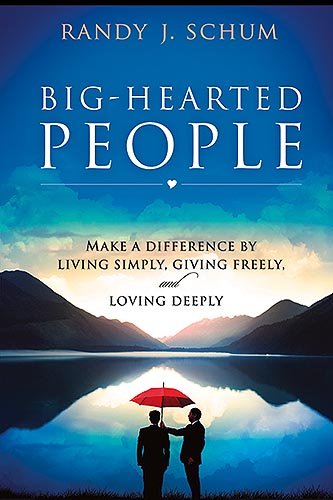 Beispielbild fr Big Hearted People: Make a Difference by Living Simply, Giving Freely and Loving Deeply zum Verkauf von Wonder Book