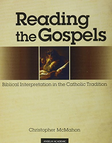 Beispielbild fr Reading the Gospels: Biblical Interpretation in the Catholic Tradition zum Verkauf von HPB Inc.