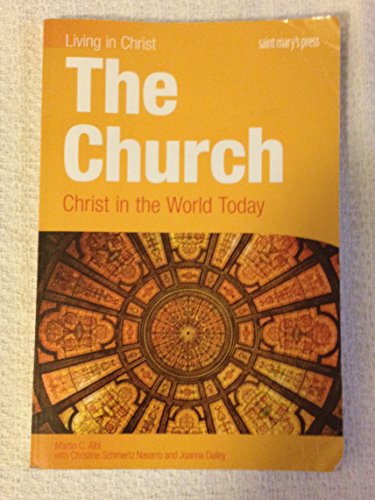 9781599820606: The Church: Christ in the World Today (Living in Christ)