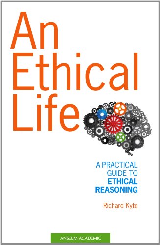 9781599820743: An Ethical Life: A Practical Guide to Ethical Reasoning