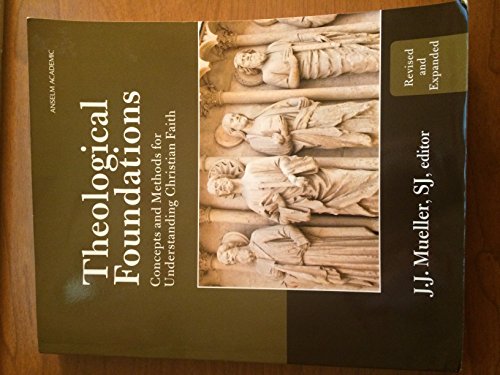 Stock image for Theological Foundations: Concepts and Methods for Understanding Christian Faith for sale by KuleliBooks