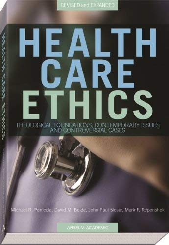 Beispielbild fr Health Care Ethics: Theological Foundations, Contemporary Issues, and Controversial Cases zum Verkauf von BooksRun