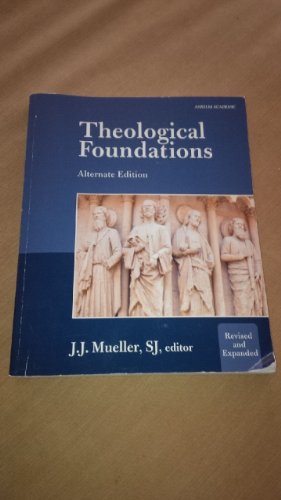 Stock image for Theological Foundations Alternate Edition: Alternate Edition for sale by Goodwill of Colorado