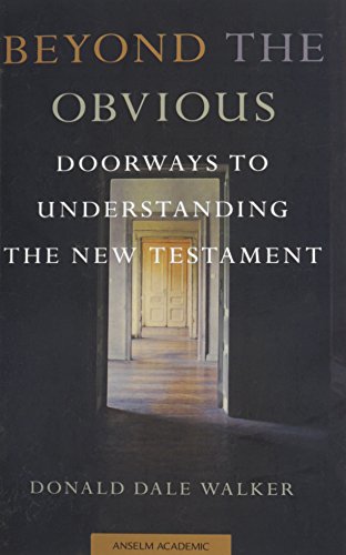 9781599822716: Beyond the Obvious: Doorways to Understanding the New Testament
