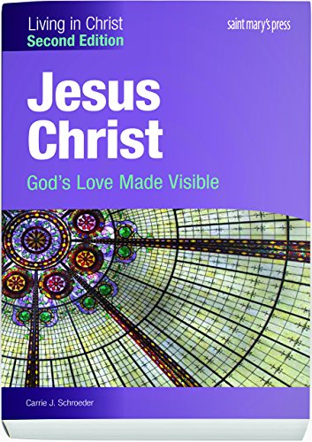 Beispielbild fr Jesus Christ:: God's Love Made Visible (Second Edition) Student Text (Living in Christ) zum Verkauf von BooksRun