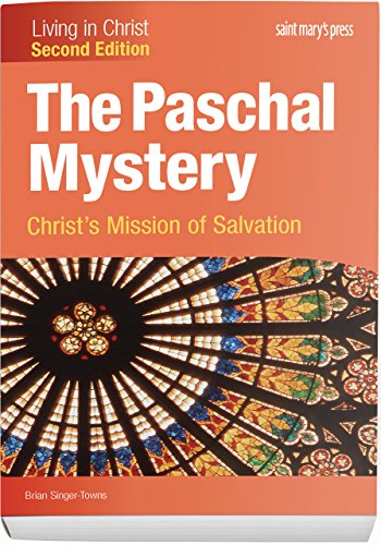Beispielbild fr The Paschal Mystery: Christ's Mission of Salvation (Second Edition) Student Text (Living in Christ) zum Verkauf von BooksRun