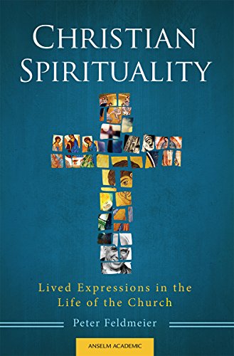 Stock image for Christian Spirituality: Lived Expressions in the Life of the Church for sale by Seattle Goodwill